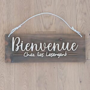 Panneau de bienvenue en bois massif – « Bienvenue chez… »
